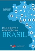 PELO DIREITO À EDUCAÇÃO NO BRASIL: DOCUMENTO DE REFERÊNCIA - SEMINÁRIO NACIONAL DIÁLOGOS PELO DIREITO À EDUCAÇÃO                                                                                                                           