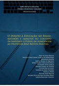 O DIREITO À EDUCAÇÃO NO BRASIL: REFLEXÕES E IMPACTOS NO CONTEXTO DA PANDEMIA, ESTUDOS EM HOMENAGEM AO PROFESSOR JOÃO BATISTA ERICEIRA                                                                                                   