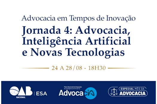 Artificial Intelligence and New Technologies are topics of the last session of the 'Advocacy in Times of Innovation' cycle - OAB Federal