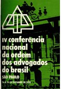 ANAIS DA IV CONFERÊNCIA NACIONAL DA ORDEM DOS ADVOGADOS DO BRASIL                                                                                                                                                                                                         