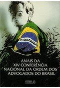 ANAIS DA XIV CONFERÊNCIA NACIONAL DA ORDEM DOS ADVOGADOS DO BRASIL CIDADANIA                                                                                                                                                                                               
