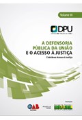 A DEFENSORIA PÚBLICA DA UNIÃO E O ACESSO À JUSTIÇA                                                                                                                                                                                                         