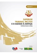 SUPERIOR TRIBUNAL MILITAR E O ACESSO À JUSTIÇA                                                                                                                                                                                                         