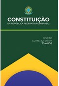 CONSTITUIÇÃO DA REPÚBLICA FEDERATIVA DO BRASIL EDIÇÃO COMEMORATIVA 30 ANOS                                                                                                                                                                             