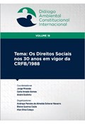 DIÁLOGO AMBIENTAL CONSTITUCIONAL INTERNACIONAL: VOL. 18 OS DIREITOS SOCIAIS NOS 30 ANOS EM VIGOR DA CRFB/1988                                                                                                                                                   