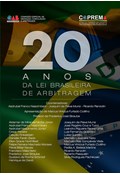 20 ANOS DA LEI BRASILEIRA DE ARBITRAGEM                                                                                                                                                                                                         