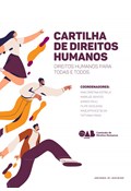 CARTILHA DE DIREITOS HUMANOS: DIREITOS HUMANOS PARA TODAS E TODOS                                                                                                                                                                     